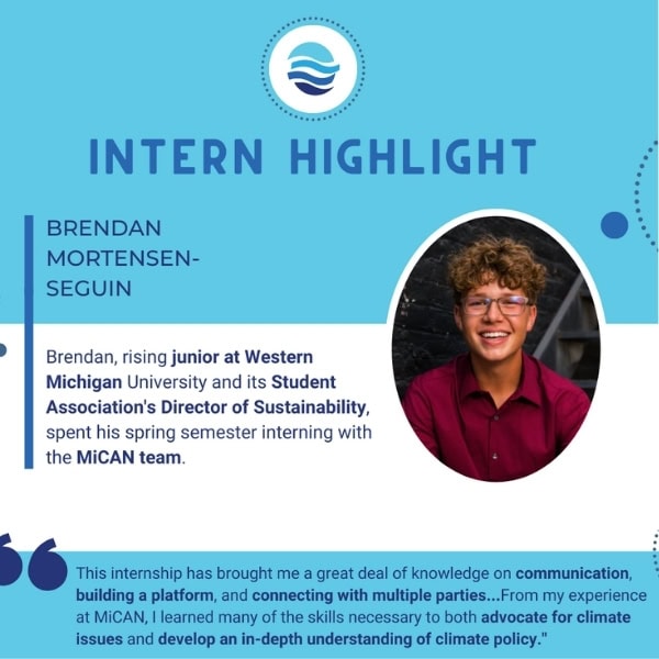 Brendan Mortensen-Sequin, rising junior at Western Michigan University, interned with MiCAN team.