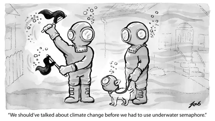 Cartoon of divers underwater holding flags with the caption, We should'vd talked about climate change before we had to use underwater semaphore.